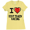 i love dirt track racing Ladies Fitted T-Shirt