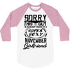 This Guy Is Taken By A Super Sexy November Girlfriend 3/4 Sleeve Shirt