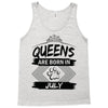 Queens Are Born In July Tank Top