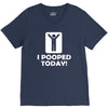 i pooped today V-Neck Tee