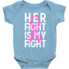 her fight is my fight Baby Bodysuit