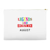 legends are born august Accessory Pouches