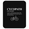 Cycopath Noun Mousepad