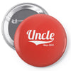 uncle since 2013 Pin-back button