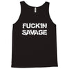 Fuckin Savage Tank Top