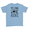 melanin wine books Youth Tee
