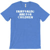 fairytales are for children T-Shirt