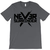 never surrender 2 T-Shirt