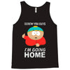 Screw You Guys Tank Top
