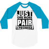 Just One More Pair I Promise 3/4 Sleeve Shirt