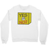 yes our no Crewneck Sweatshirt