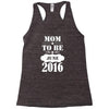 Mom To Be June 2016 Racerback Tank