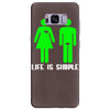 life is simple funny Samsung Galaxy S8 Plus