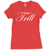 trill script Ladies Fitted T-Shirt