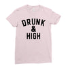 Drunk And High Ladies Fitted T-Shirt