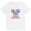 idk not trump though 2016 V-Neck Tee