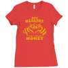 bee healthy  eat your honey Ladies Fitted T-Shirt