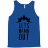 lets hang out Tank Top