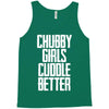 chubby girls cuddle better Tank Top