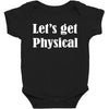 let's get physical Baby Bodysuit