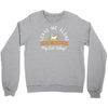 leave me alone talking to my cat today Crewneck Sweatshirt