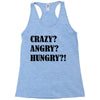 crazy angry hungry Racerback Tank