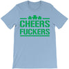 cheers fckers T-Shirt