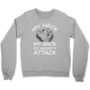 MY NECK MY BACK MY ANXIETY ATTACK Crewneck Sweatshirt