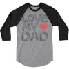 love my dad 3/4 Sleeve Shirt