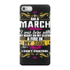 i am a march women iPhone 7 Case