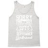 This Guy Is Taken By A Super Sexy September Girlfriend Tank Top