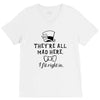 They're All Mad Here. I fit right in V-Neck Tee