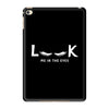 Look Me in The Eyes iPad Mini 4