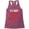 zero hair 100 awesome Racerback Tank