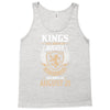 Kings Are Born In August But The Real Kings Are Born On August 21 Tank Top