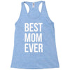 best mom ever Racerback Tank