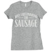may i recommend the sausage Ladies Fitted T-Shirt