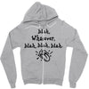 blah whatever Zipper Hoodie