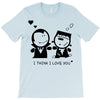 i love you T-Shirt