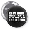 PAPA The Man The Myth The Legend T-Shirt T-Shirt Pin-back button