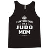 i can't keep calm i'm a judo mom Tank Top