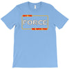 may the force be with you T-Shirt