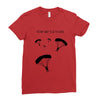 I Do Not Want To Go To School Ladies Fitted T-Shirt