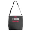 i am a teacher Adjustable Strap Totes