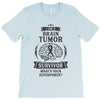I am a Brain Tumor Survivor - What's Your Superpower? T-Shirt