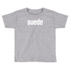 suede new Toddler T-shirt