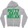 patty says relax Zipper Hoodie