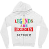 legends are born october Zipper Hoodie