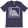 i'd rather be doing gymkhana T-Shirt