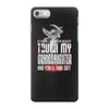 Life After Death Touch My Granddaughter And Find Out iPhone 7 Case